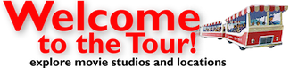 Welcome to the Tour! - Join us and explore movie studios and locations