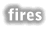 Fires